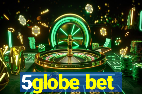 5globe bet